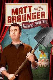 Matt Braunger: Shovel FighterMatt Braunger: Shovel Fighter(2012)插图%4K电影下载_3D影视资源_杜比视界迅雷下载