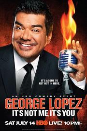 George Lopez: It’s Not Me, It’s YouGeorge Lopez: It’s Not Me, It’s You(2012)插图%4K电影下载_3D影视资源_杜比视界迅雷下载