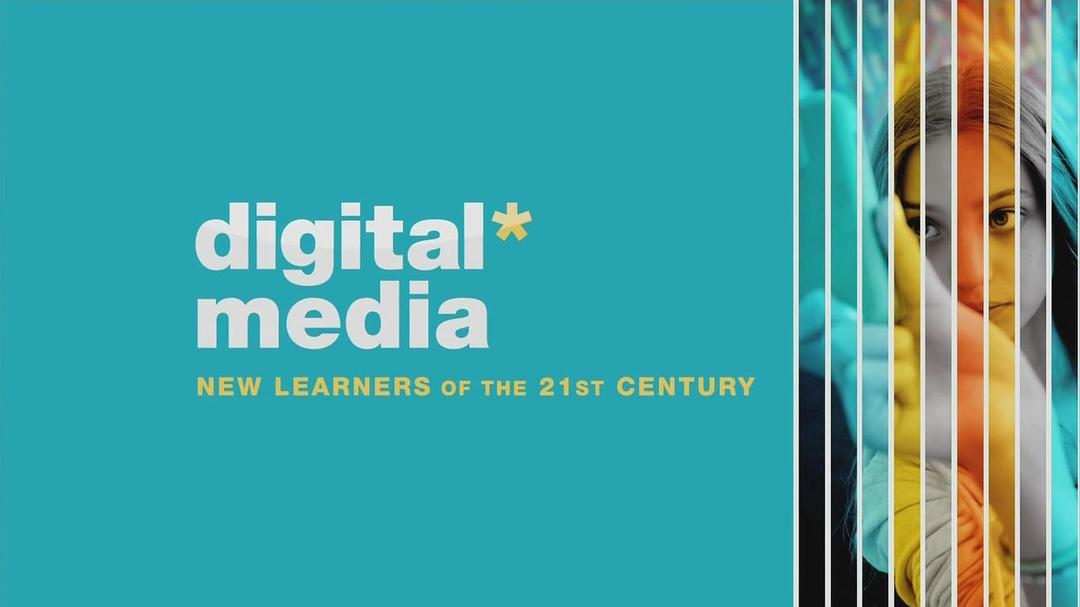 数字媒体：21世纪的新学习者Digital Media: New Learners of the 21st Century(2011)插图1%4K电影下载_3D影视资源_杜比视界迅雷下载