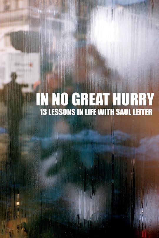 稍安勿躁：与索尔·雷特的13堂课In No Great Hurry: 13 Lessons in Life with Saul Leiter(2013)插图%4K电影下载_3D影视资源_杜比视界迅雷下载