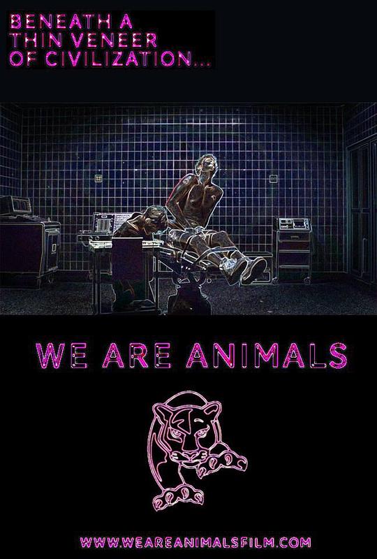 我们都是动物We Are Animals(2013)插图%4K电影下载_3D影视资源_杜比视界迅雷下载