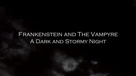 弗兰肯斯坦和吸血鬼：月黑风高夜Frankenstein and the Vampyre: A Dark and Stormy Night(2014)插图%4K电影下载_3D影视资源_杜比视界迅雷下载