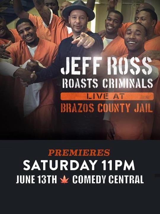 狱友批斗大会Jeff Ross Roasts Criminals: Live at Brazos County Jail(2015)插图%4K电影下载_3D影视资源_杜比视界迅雷下载