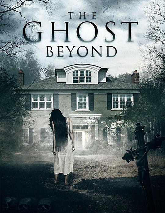 隔墙有鬼The Ghost Beyond(2017)插图%4K电影下载_3D影视资源_杜比视界迅雷下载