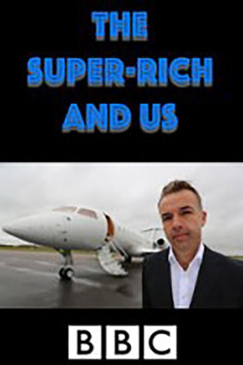 巨富与我们The Super-Rich and Us(2015)插图%4K电影下载_3D影视资源_杜比视界迅雷下载