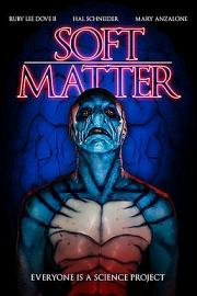 Soft MatterSoft Matter(2018)插图%4K电影下载_3D影视资源_杜比视界迅雷下载