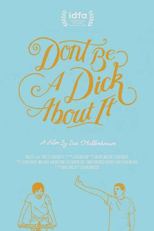 Don’t Be a Dick About ItDon’t Be a Dick About It(2018)插图%4K电影下载_3D影视资源_杜比视界迅雷下载