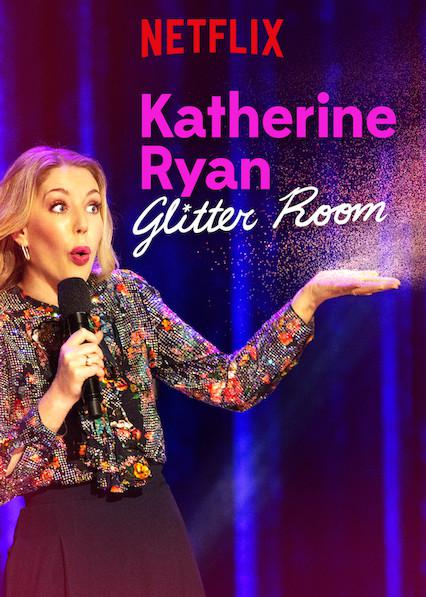 凯瑟琳·赖恩：耀眼如初Katherine Ryan: Glitter Room(2019)插图%4K电影下载_3D影视资源_杜比视界迅雷下载