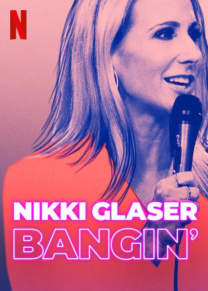 妮基·格拉瑟：随性所欲Nikki Glaser: Bangin'(2019)插图%4K电影下载_3D影视资源_杜比视界迅雷下载