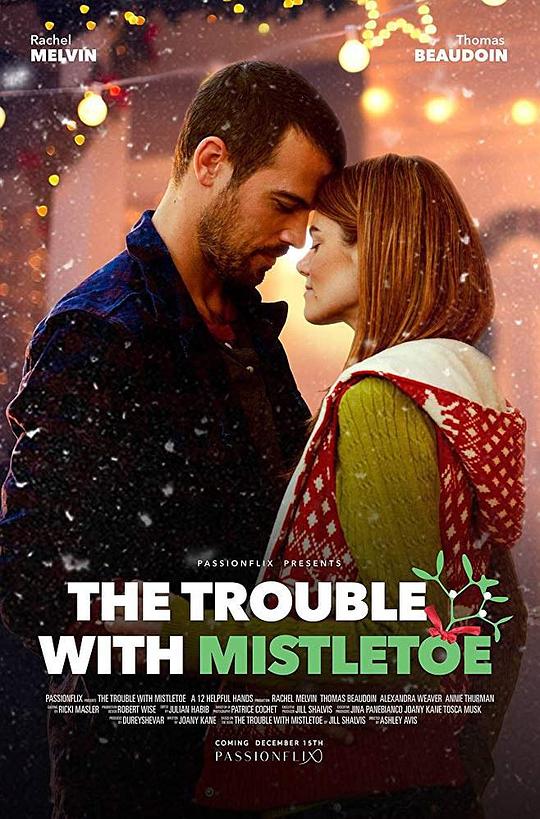 槲寄生之恋The Trouble with Mistletoe(2017)插图%4K电影下载_3D影视资源_杜比视界迅雷下载