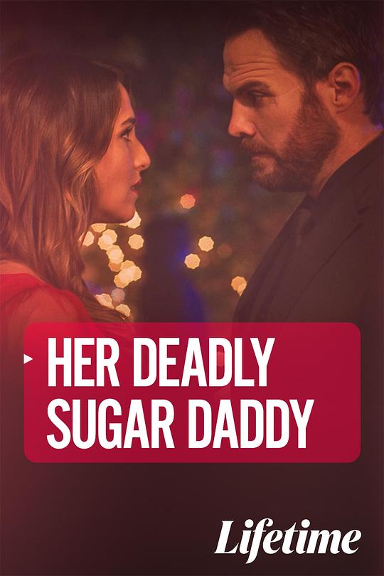 甜心老爸Deadly Sugar Daddy(2020)插图%4K电影下载_3D影视资源_杜比视界迅雷下载