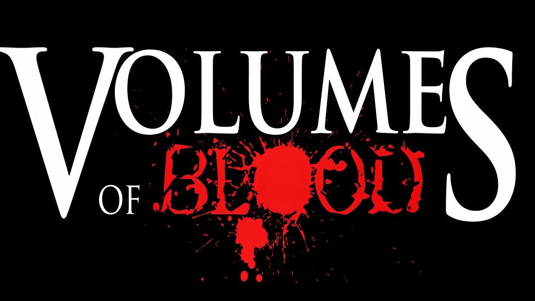 Volumes of BloodVolumes of Blood(2015)插图1%4K电影下载_3D影视资源_杜比视界迅雷下载