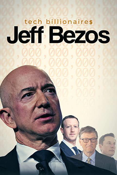 Tech Billionaires Jeff BezosTech Billionaires: Jeff Bezos(2021)插图%4K电影下载_3D影视资源_杜比视界迅雷下载