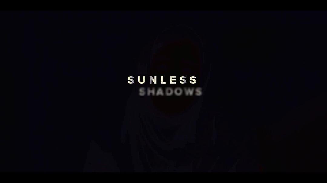 无光的阴影Sunless Shadows(2019)插图1%4K电影下载_3D影视资源_杜比视界迅雷下载