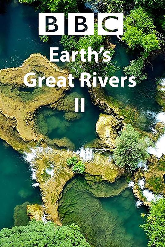 地球壮观河流之旅 第二季Earth’s Great Rivers II(2022)插图%4K电影下载_3D影视资源_杜比视界迅雷下载