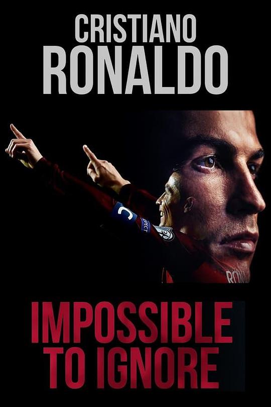 C罗：不容忽视Cristiano Ronaldo: Impossible to Ignore(2021)插图%4K电影下载_3D影视资源_杜比视界迅雷下载