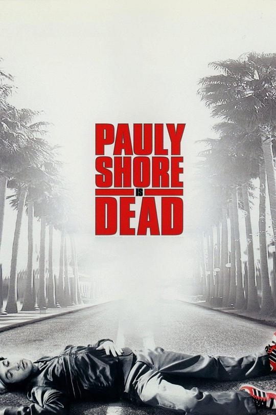 Pauly Shore Is DeadPauly Shore Is Dead(2005)插图%4K电影下载_3D影视资源_杜比视界迅雷下载