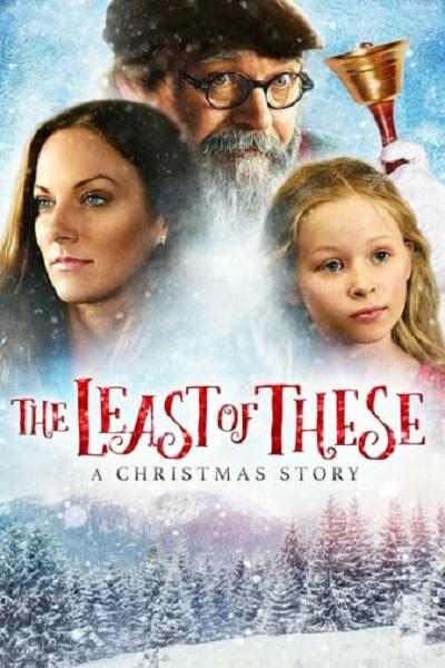 The Least of These: A Christmas StoryThe Least of These: A Christmas Story(2018)插图%4K电影下载_3D影视资源_杜比视界迅雷下载