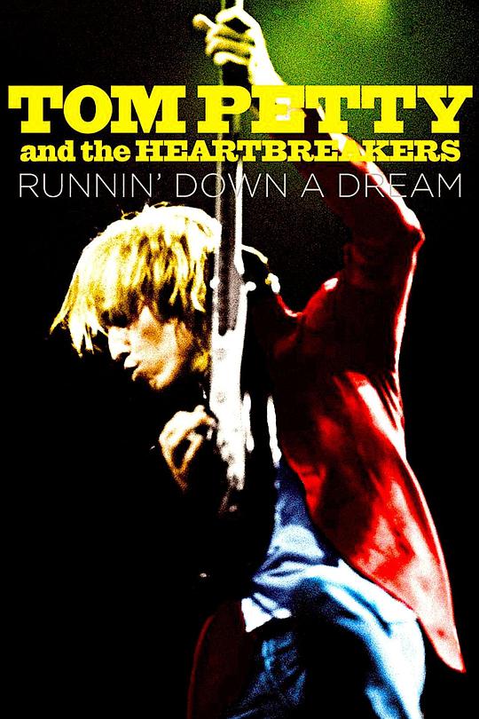 追随梦想：汤姆·佩蒂和伤心人合唱团Tom Petty and the Heartbreakers: Runnin’ Down a Dream(2007)插图%4K电影下载_3D影视资源_杜比视界迅雷下载