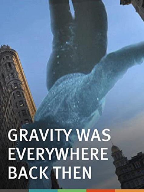 Gravity Was Everywhere Back ThenGravity Was Everywhere Back Then(2010)插图%4K电影下载_3D影视资源_杜比视界迅雷下载