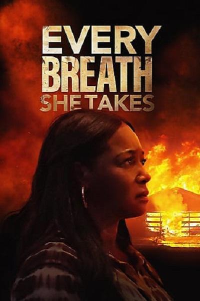 Every Breath She TakesEvery Breath She Takes(2023)插图%4K电影下载_3D影视资源_杜比视界迅雷下载