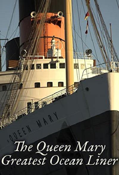 玛丽王后号：最伟大的远洋邮轮The Queen Mary: Greatest Ocean Liner(2016)插图%4K电影下载_3D影视资源_杜比视界迅雷下载