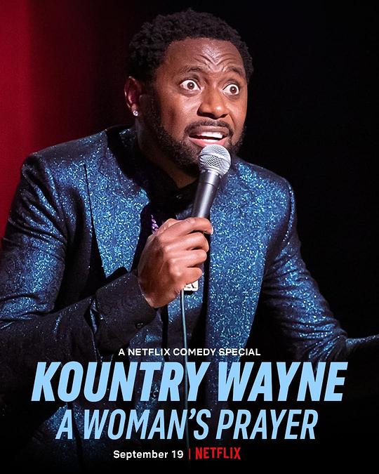 Kountry Wayne: A Woman’s PrayerKountry Wayne: A Woman’s Prayer(2023)插图%4K电影下载_3D影视资源_杜比视界迅雷下载