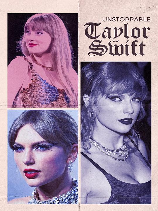 Unstoppable Taylor SwiftUnstoppable Taylor Swift(2023)插图%4K电影下载_3D影视资源_杜比视界迅雷下载