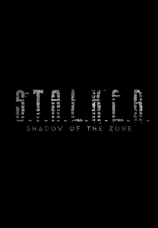 潜行者：禁区阴影S.T.A.L.K.E.R.: Shadow of the Zone(2025)插图%4K电影下载_3D影视资源_杜比视界迅雷下载