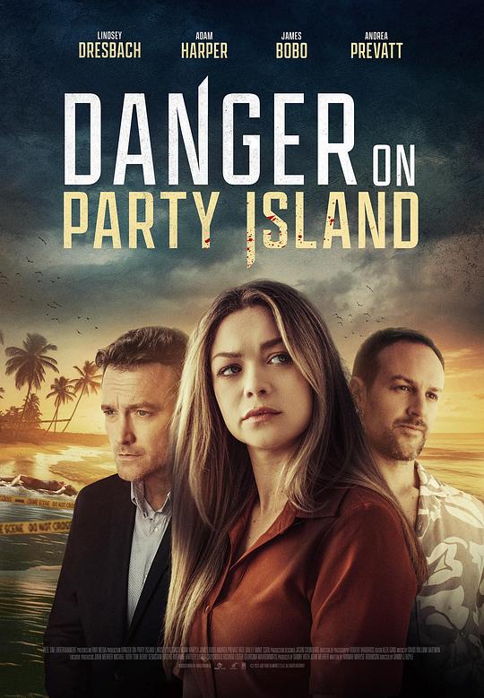 派对岛上的危险Danger on Party Island(2024)插图%4K电影下载_3D影视资源_杜比视界迅雷下载