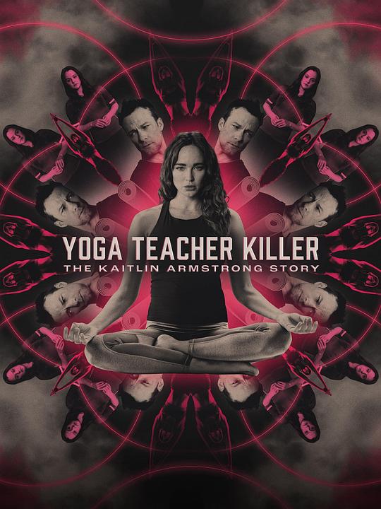 瑜伽老师杀手：凯特琳·阿姆斯特朗的故事Yoga Teacher Killer: The Kaitlin Armstrong Story(2024)插图%4K电影下载_3D影视资源_杜比视界迅雷下载