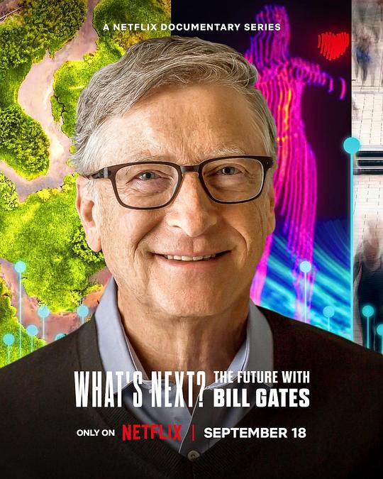 明日有解？比尔·盖茨的未来对策What’s Next? The Future with Bill Gates(2024)插图%4K电影下载_3D影视资源_杜比视界迅雷下载